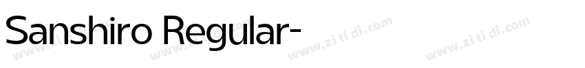 Sanshiro Regular字体转换 Sanshiro Regular字体转换